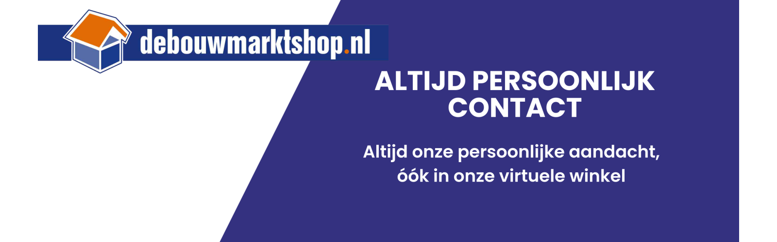 Altijd persoonlijk contact - De Bouwmarktshop.nl